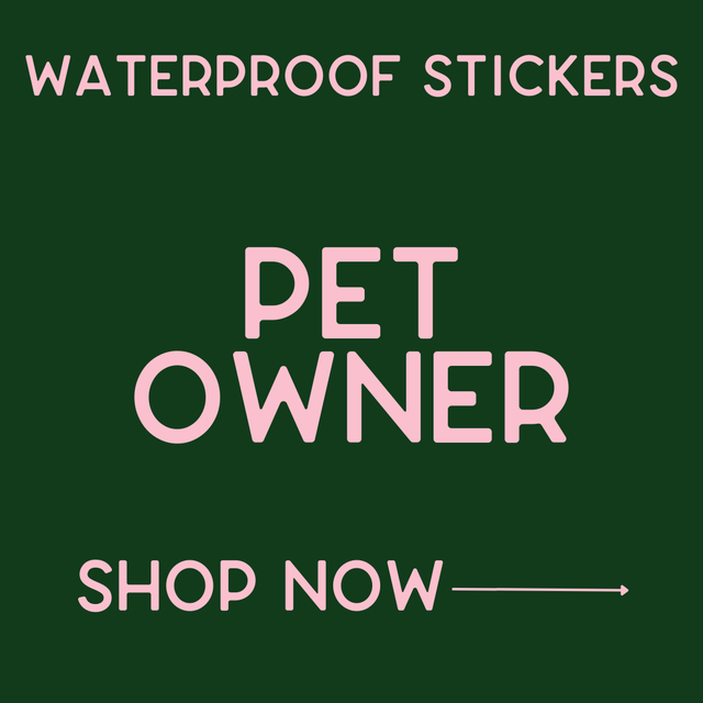 Waterproof Stickers - Pet Owner