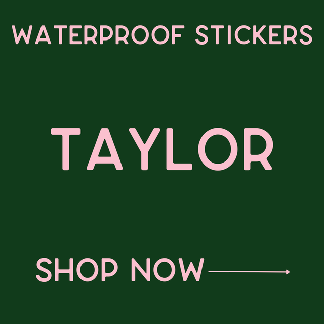Waterproof Stickers - Taylor
