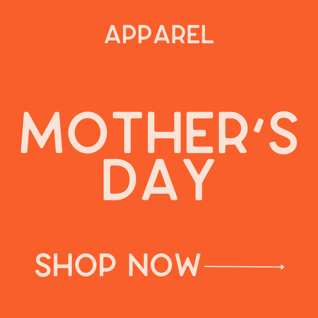 Apparel - Mother's Day