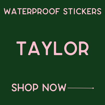 Waterproof Stickers - Taylor