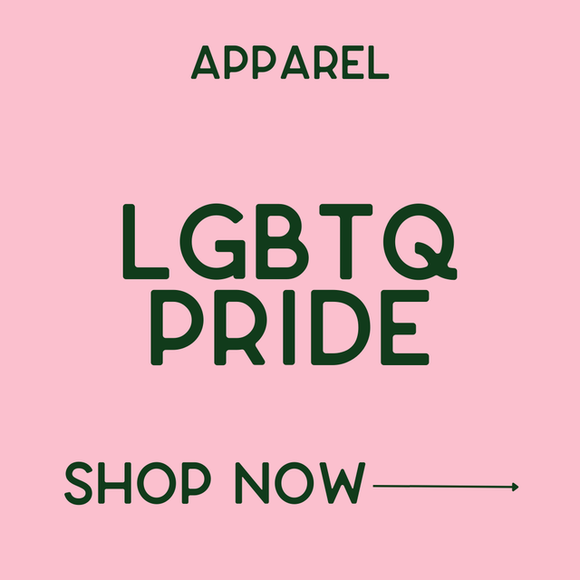 Apparel - LGBTQ Pride