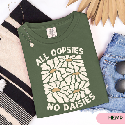 Comfort Colors Tee | All Oopsies No Daisies [726]