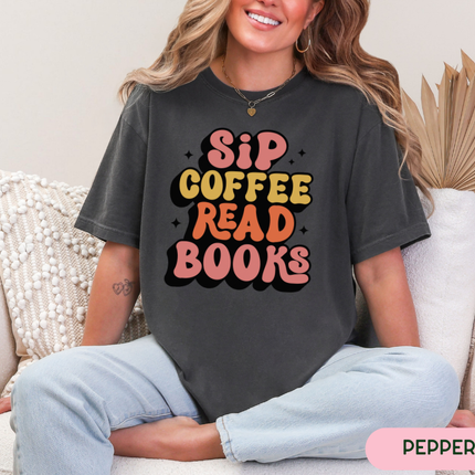 Comfort Colors Tee | Sip Coffee Read Books [B046]