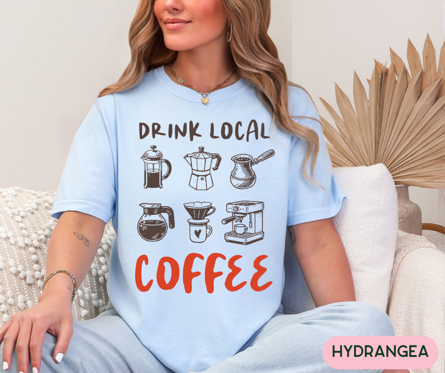 Comfort Colors Tee | Drink Local Coffee [i004]