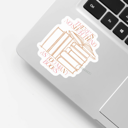 STICKER | No Such Thing as Too Many Books | BOOKS00033