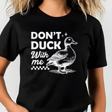 Comfort Colors Tee | Don't Duck with Me [356]
