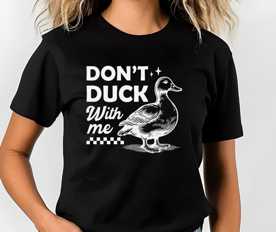 Comfort Colors Tee | Don't Duck with Me [356]