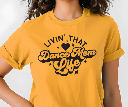 Comfort Colors Tee | Living that Dance Mom Life [144]