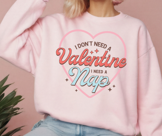 Gildan Crewneck | I Don't Need a Valentine [016]