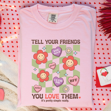 Comfort Colors Tee | Tell Your Friends You Love Them [014]