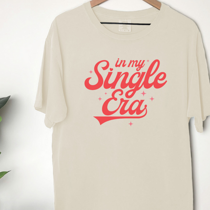 Comfort Colors Tee | In My Single Era