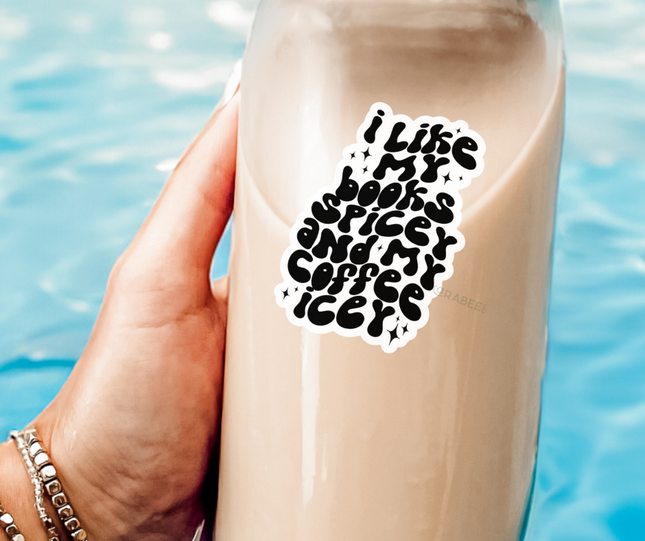 STICKER | I Like My Books Spicy and my Coffee Icy | BOOKS00035