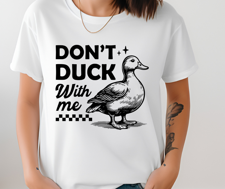 Comfort Colors Tee | Don't Duck with Me [356]