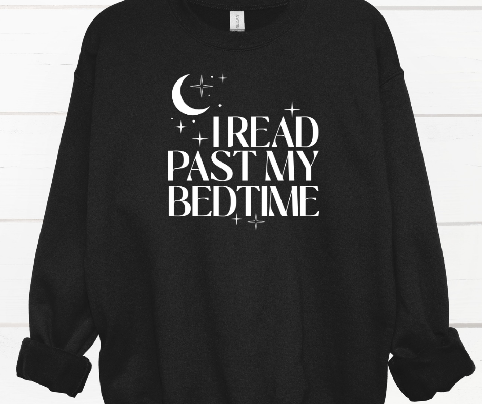 Gildan Crewneck | I Read Past My Bedtime [126]