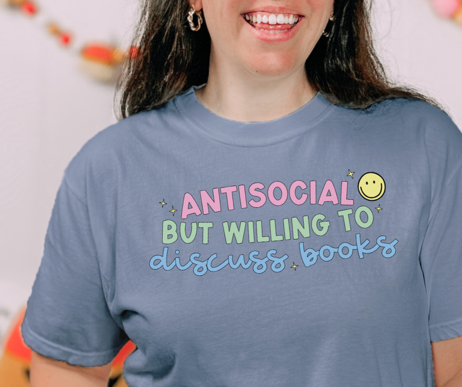 Comfort Colors Tee | Antisocial But Willing to Discuss Books [671]