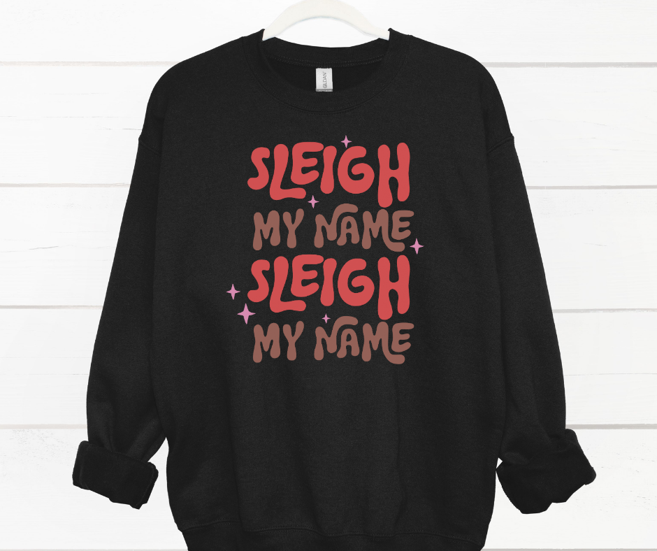 Gildan Crewneck | Sleigh My Name [540]