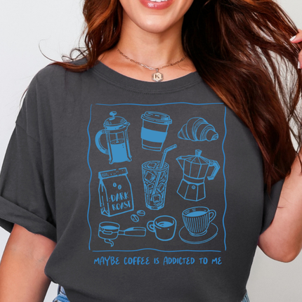 Comfort Colors Tee | Coffee is Addicted to Me [i008]