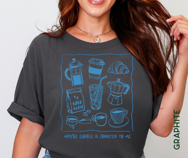 Comfort Colors Tee | Coffee is Addicted to Me [i008]