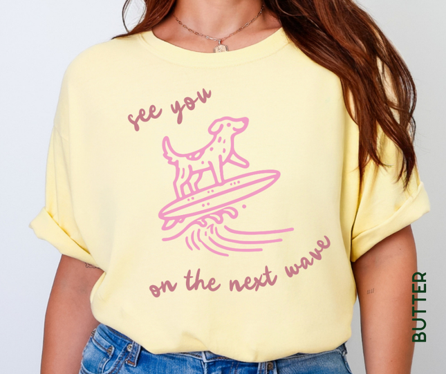 Comfort Colors Tee | See You on the Next Wave [r002]