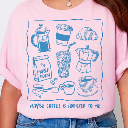 Comfort Colors Tee | Coffee is Addicted to Me [i008]