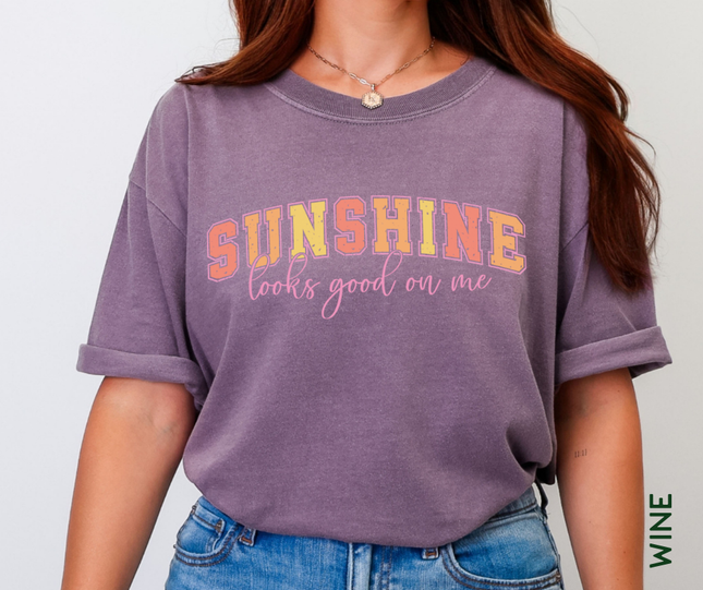 Comfort Colors Tee | Sunshine Looks Good on Me [r018]