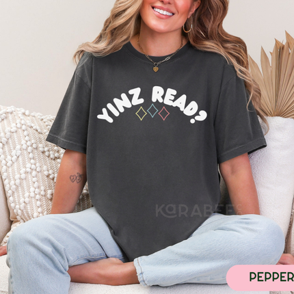 Ready to Ship | Comfort Colors Tee | Yinz Read?