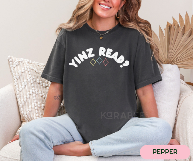 Ready to Ship | Comfort Colors Tee | Yinz Read?