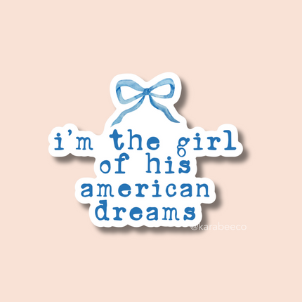 STICKER | I'm the Girl of His American Dreams | TS00000024