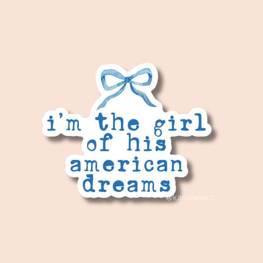 STICKER | I'm the Girl of His American Dreams | TS00000024