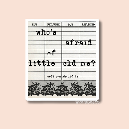 STICKER | Who's Afraid of Little Old Me? | TS00000027