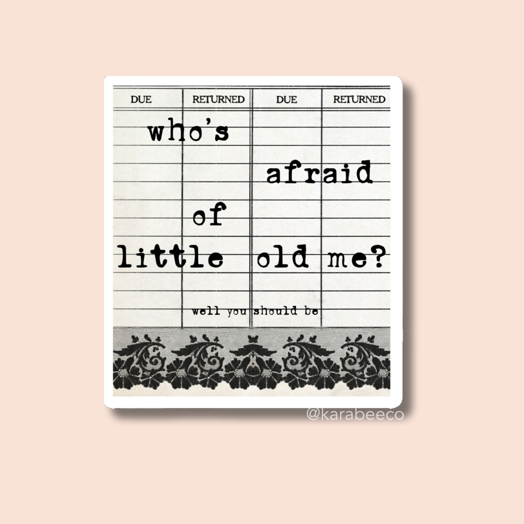 STICKER | Who's Afraid of Little Old Me? | TS00000027