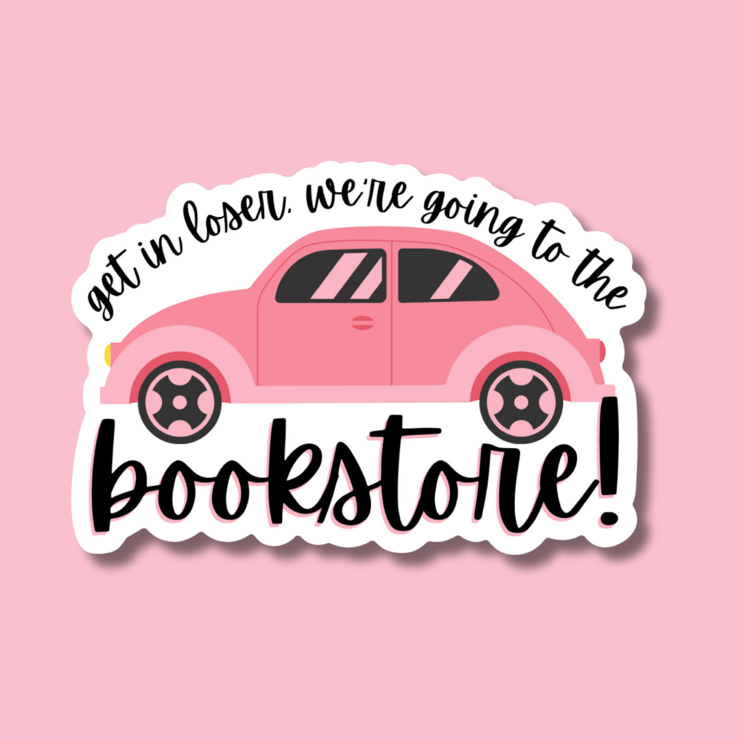 STICKER | Get In Loser, We're Going to the Bookstore | BOOKS00009