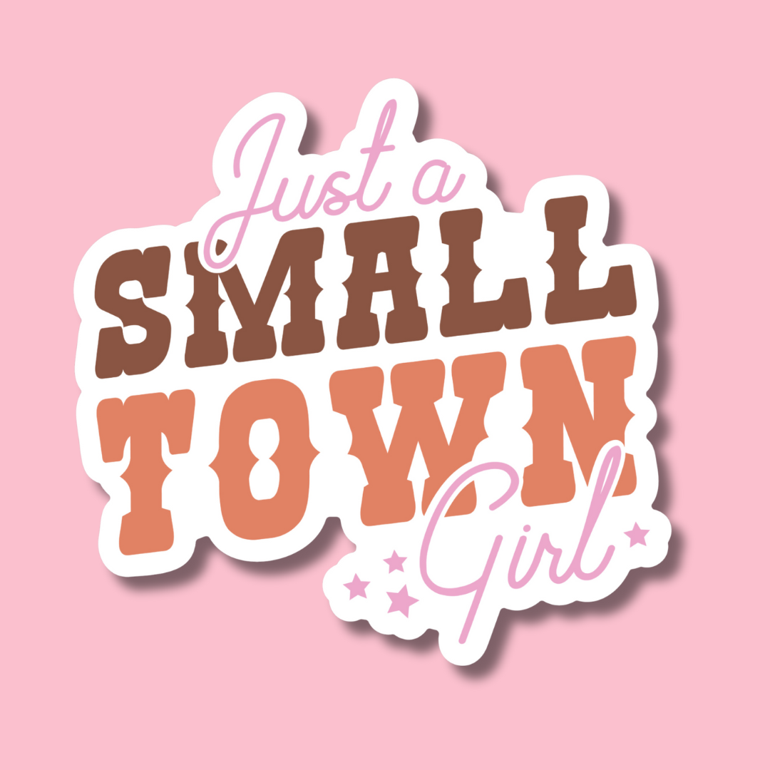 STICKER | Just a Small Town Girl | KBC0000051