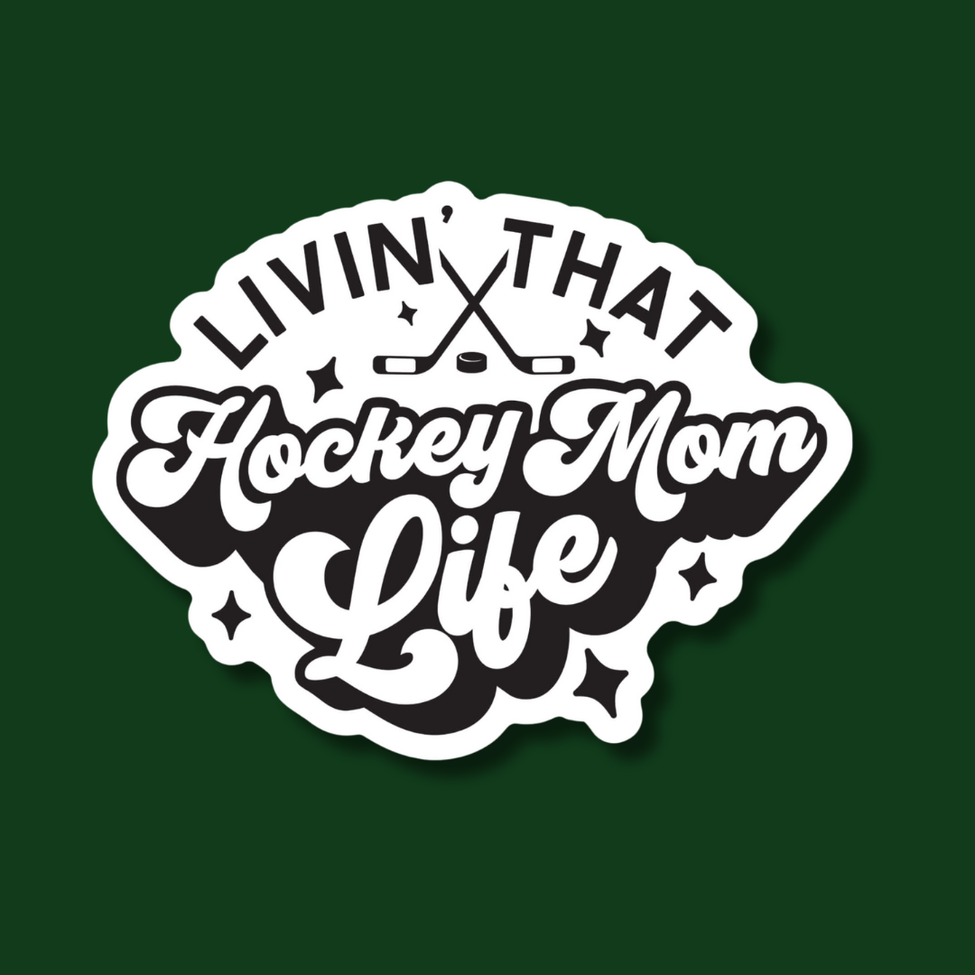 STICKER | Living That Hockey Mom Life | MOM0000012