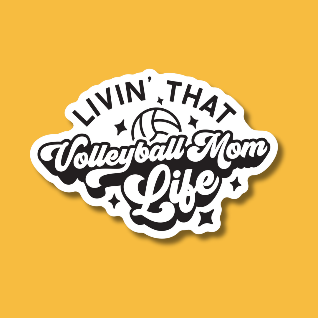 STICKER | Living That Volleyball Mom Life | MOM0000014