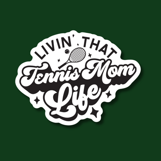 STICKER | Living That Tennis Mom Life | MOM0000016