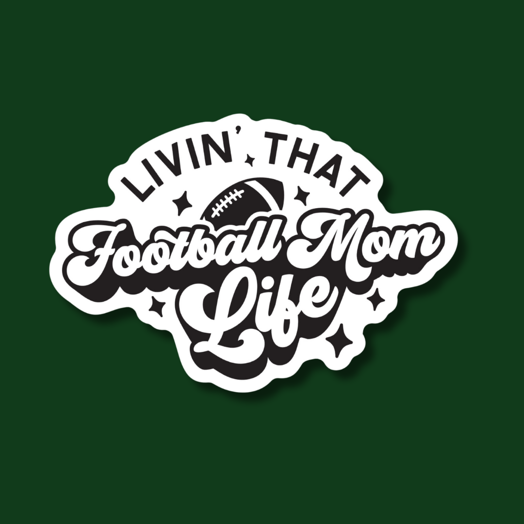 STICKER | Living That Football Mom Life | MOM0000018