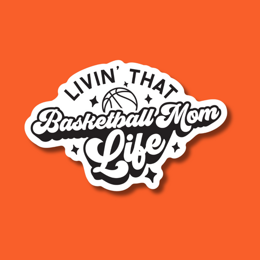 STICKER | Living That Basketball Mom Life | MOM0000020