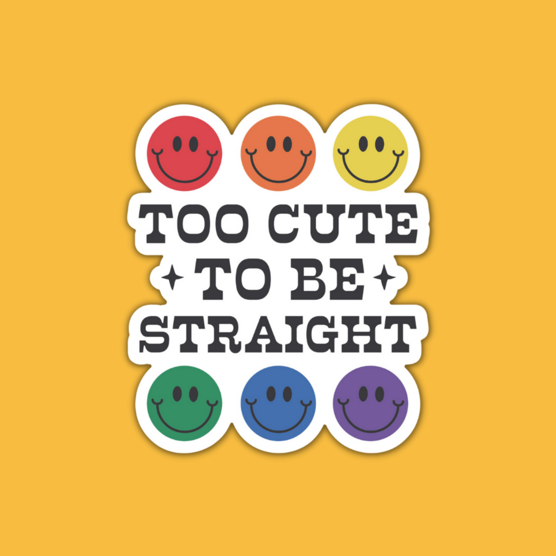 STICKER | Too Cute to be Straight | PRIDE00022