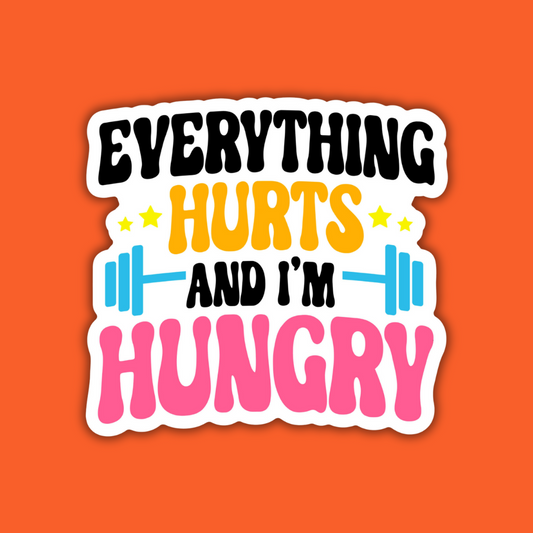 STICKER | Everything Hurts and I'm Hungry | WORKOUT001